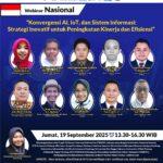 Webinar Nasional “Konvergensi AI, IoT, dan Sistem Informasi: Strategi Inovatif untuk Peningkatan Kinerja dan Efisiensi”