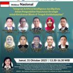 Webinar Nasional “Integrasi Artificial Intelligence dan Big Data dalam Pengambilan Keputusan Strategis untuk Ketahanan Bisnis di Tengah Ketidakpastian”